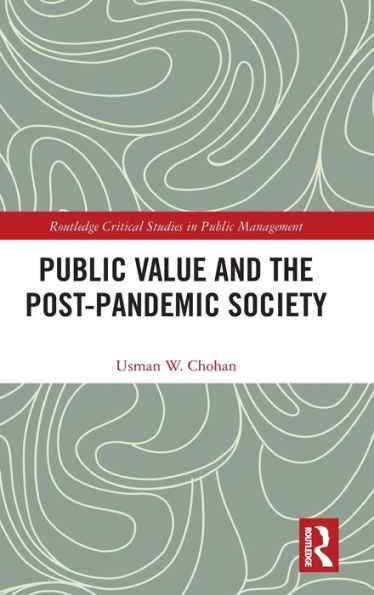 El valor público y la sociedad pospandémica (estudios críticos de Routledge en gestión pública)