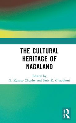 The Cultural Heritage Of Nagaland