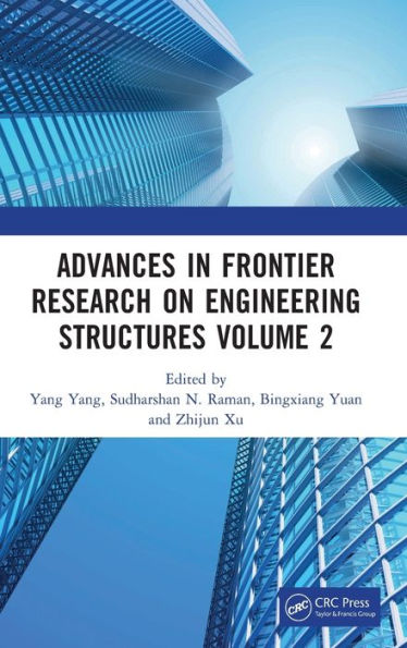 Advances In Frontier Research On Engineering Structures Volume 2: Proceedings Of The 6Th International Conference On Civil Architecture And Structural ... 2022), Guangzhou, China, 20–22 May 2022