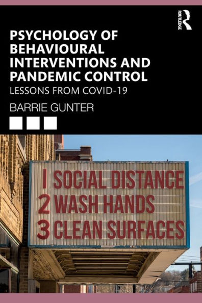 Psychology Of Behavioural Interventions And Pandemic Control (Lessons From The Covid-19 Pandemic)