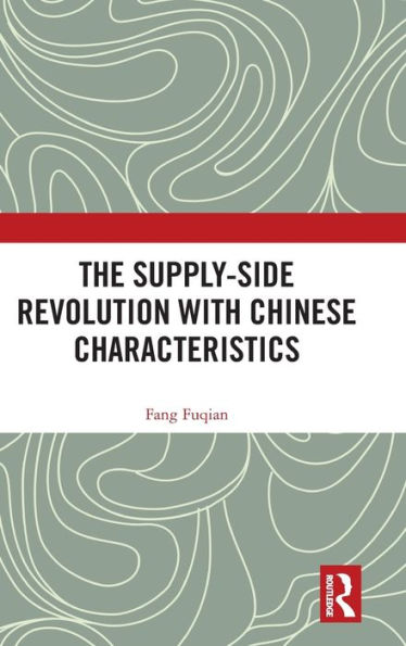 The Supply-Side Revolution With Chinese Characteristics