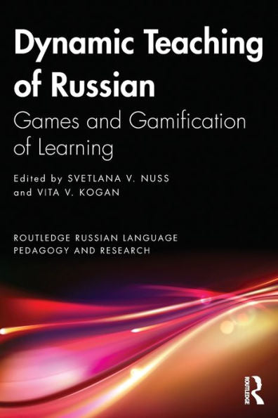 Dynamic Teaching Of Russian (Routledge Russian Language Pedagogy And Research)