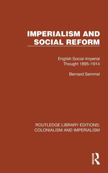 Imperialismo y reforma social (Ediciones de la biblioteca Routledge: Colonialismo e imperialismo)