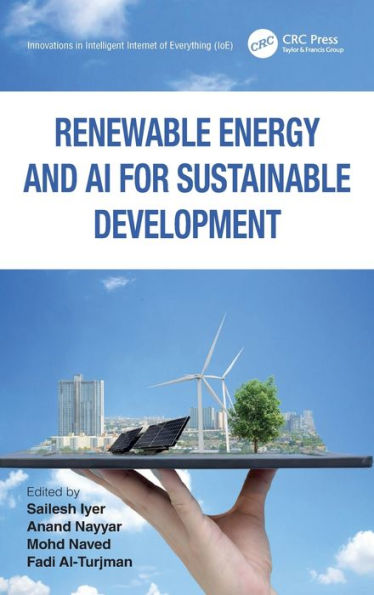 Renewable Energy And Ai For Sustainable Development (Innovations In Intelligent Internet Of Everything (Ioe))