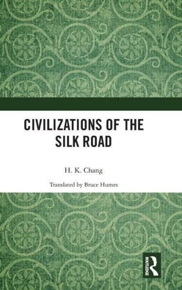 Civilizations Of The Silk Road