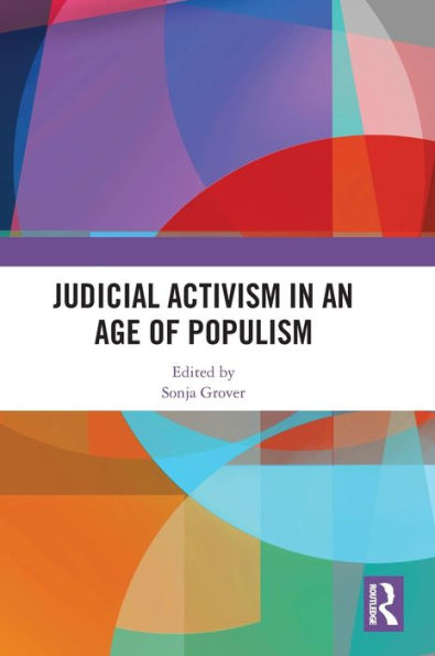 Judicial Activism In An Age Of Populism