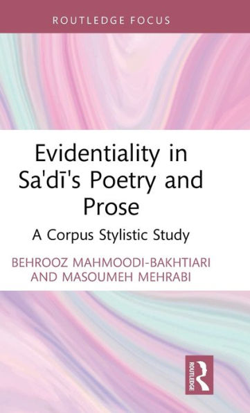Evidentiality In Sa'Di'S Poetry And Prose (Iranian Studies)