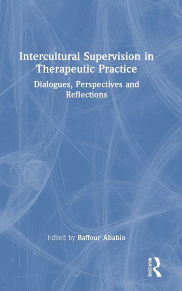 Intercultural Supervision In Therapeutic Practice
