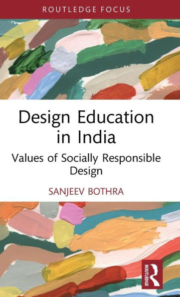 Design Education In India (Routledge Research In Social Design)