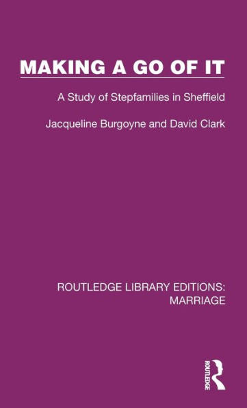 Making A Go Of It (Routledge Library Editions: Marriage)