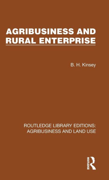 Agribusiness And Rural Enterprise (Routledge Library Editions: Agribusiness And Land Use)