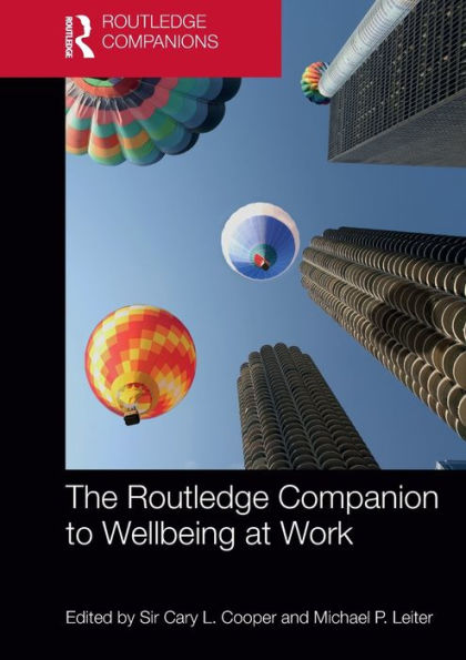 The Routledge Companion To Wellbeing At Work (Routledge Companions In Business, Management And Marketing)