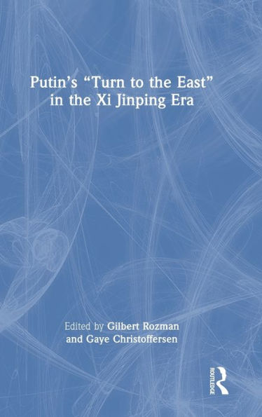 Putin’S “Turn To The East” In The Xi Jinping Era