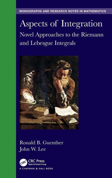 Aspects Of Integration (Chapman & Hall/Crc Monographs And Research Notes In Mathematics)