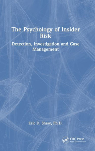 The Psychology Of Insider Risk