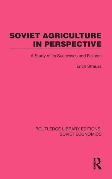 Soviet Agriculture In Perspective (Routledge Library Editions: Soviet Economics)