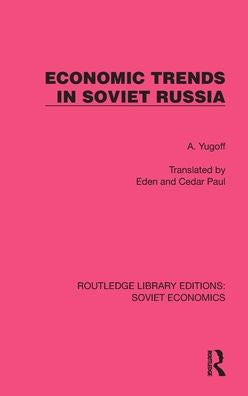 Economic Trends In Soviet Russia (Routledge Library Editions: Soviet Economics)