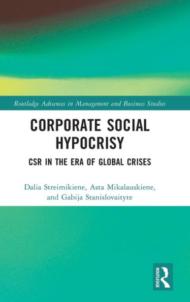Corporate Social Hypocrisy (Routledge Advances In Management And Business Studies)