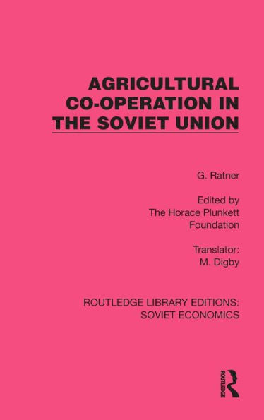 Agricultural Co-Operation In The Soviet Union (Routledge Library Editions: Soviet Economics)