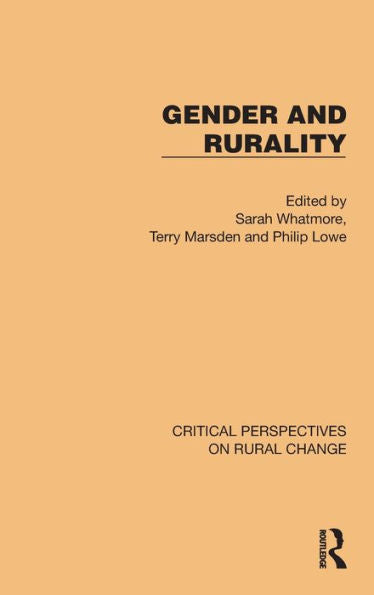 Gender And Rurality (Critical Perspectives On Rural Change)