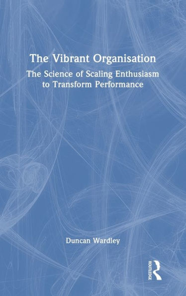 The Vibrant Organisation