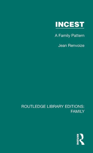 Incest (Routledge Library Editions: Family)