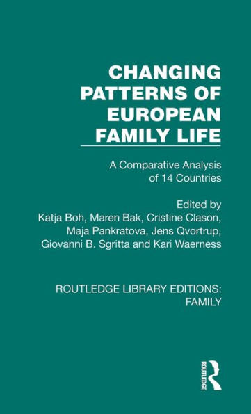Changing Patterns Of European Family Life (Routledge Library Editions: Family)