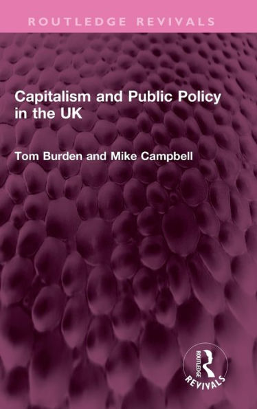 Capitalism And Public Policy In The Uk (Routledge Revivals)