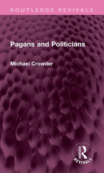 Pagans And Politicians (Routledge Revivals)