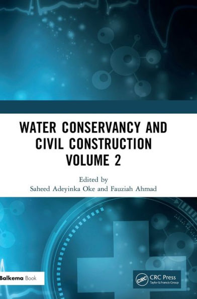 Water Conservancy And Civil Construction Volume 2: Proceedings Of The 4Th International Conference On Hydraulic, Civil And Construction Engineering (Hcce 2022), Harbin, China, 16-18 December 2022