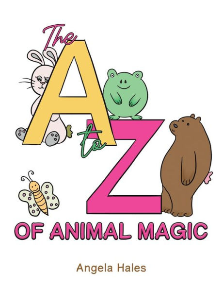The A To Z Of Animal Magic