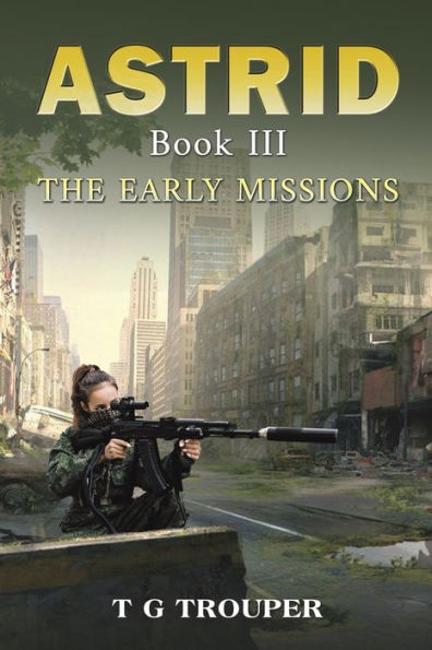 Astrid Book Iii: The Early Missions