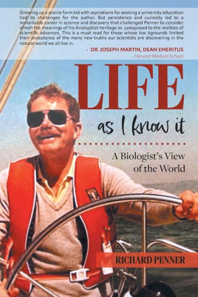 Life As I Know It: A Biologist'S View Of The World