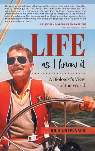 Life As I Know It: A Biologist'S View Of The World