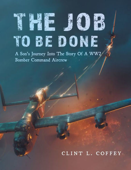 El trabajo por hacer: el viaje de un hijo a la historia de una tripulación aérea del comando de bombarderos de la Segunda Guerra Mundial