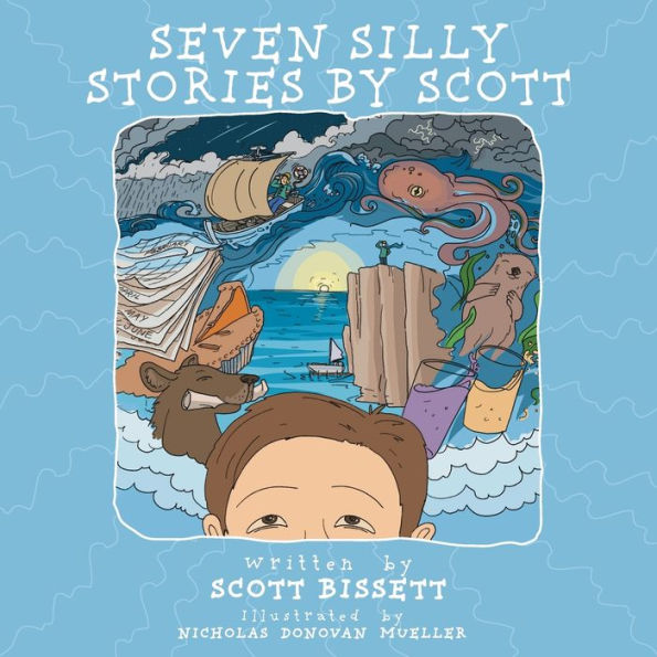 Seven Silly Stories By Scott - 9781039147942