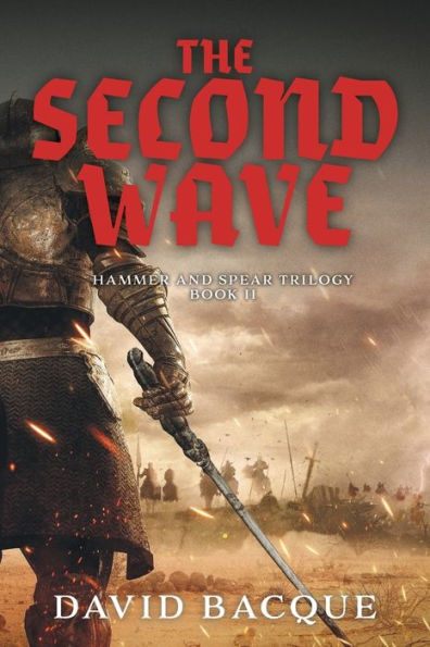The Second Wave: Hammer And Spear Trilogy Book 2