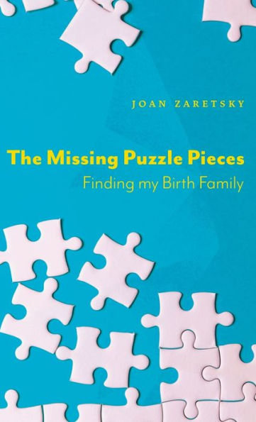The Missing Puzzle Pieces: Finding My Birth Family