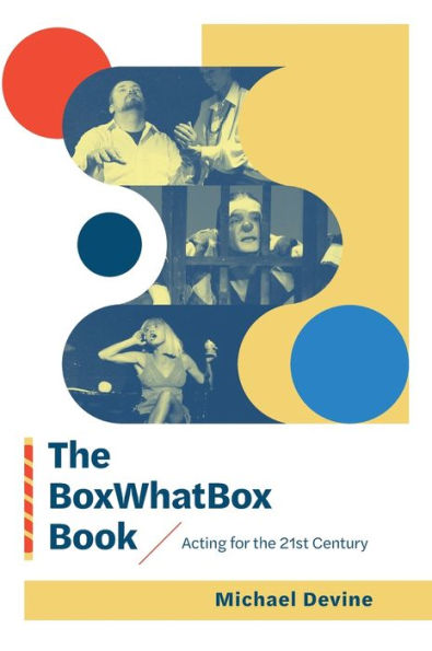 The Boxwhatbox Book: Acting For The 21St Century