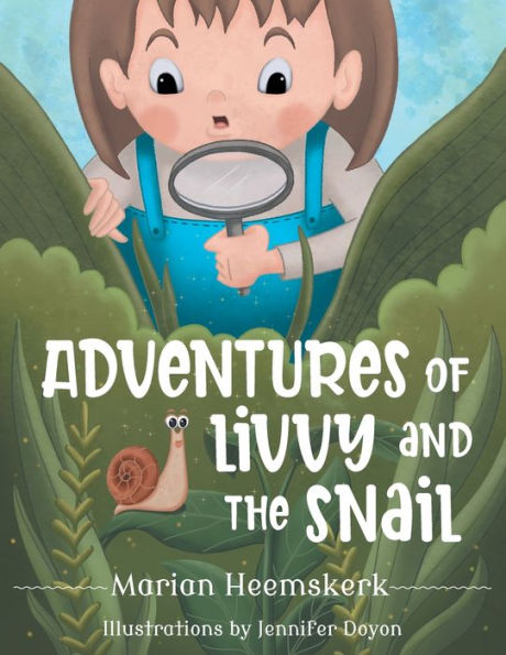Adventures Of Livvy And The Snail