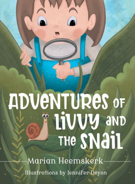 Adventures Of Livvy And The Snail
