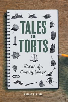 Tales And Torts: Stories Of A Country Lawyer - 9781039157286