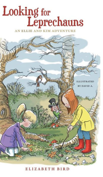 Looking For Leprechauns: An Ellie And Kim Adventure