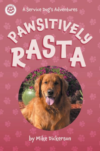 Pawsitively Rasta: A Service Dog's Adventures - 9781039166219