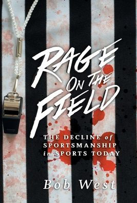 Rage On The Field: The Decline Of Sportsmanship In Sports Today