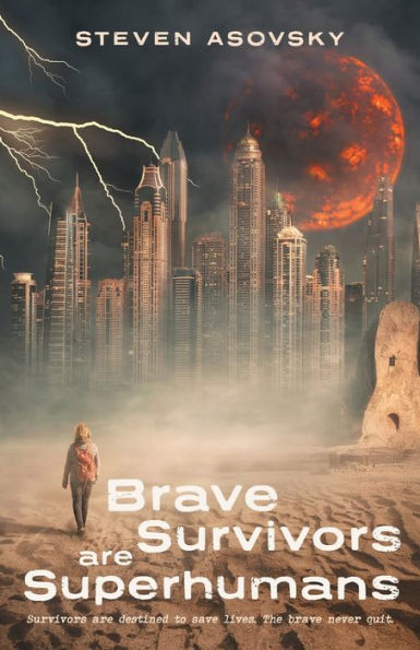 Brave Survivors Are Superhumans
