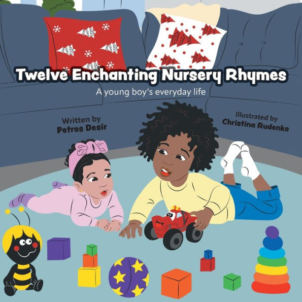 Twelve Enchanting Nursery Rhymes: A Young Boy'S Everyday Life