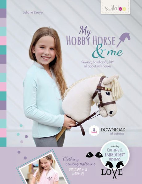 My Hobby Horse & Me: Sewing, Handicrafts, Diy All About Stick Horses