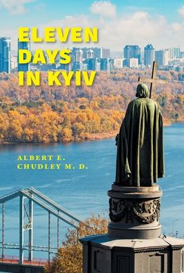 Eleven Days In Kyiv