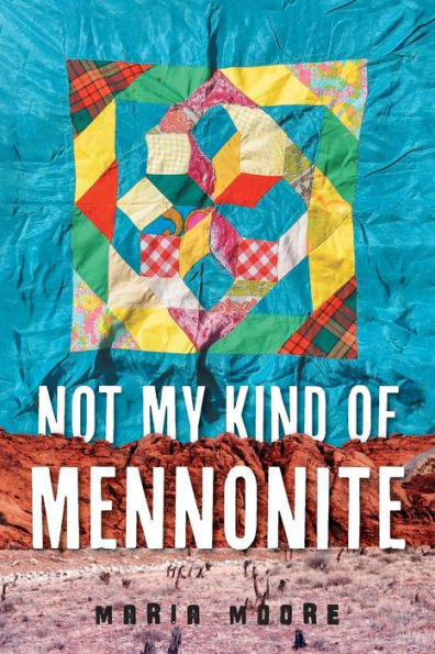 Not My Kind Of Mennonite